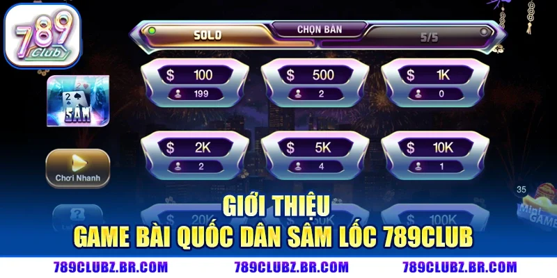 Giới Thiệu Game Bài Quốc Dân Sâm Lốc 789CLUB