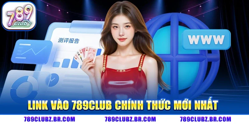 Link Vào 789CLUB Chính Thức Mới Nhất